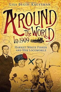 portada Around the World in 1909 - Harriet White Fisher and Her Locomobile