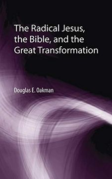 portada The Radical Jesus, the Bible, and the Great Transformation (12) (Matrix: The Bible in Mediterranean Context) 