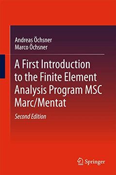 portada A First Introduction to the Finite Element Analysis Program msc Marc/Mentat (en Inglés)