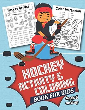 portada Hockey Activity and Coloring Book for Kids Ages 5 and up: Filled With fun Activities, Word Searches, Coloring Pages, dot to Dot, Mazes for Preschoolers 