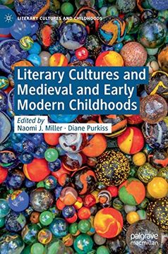 portada Literary Cultures and Medieval and Early Modern Childhoods Literary Cultures and Childhoods (en Inglés)