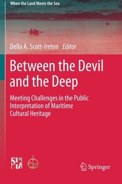 portada Between the Devil and the Deep: Meeting Challenges in the Public Interpretation of Maritime Cultural Heritage (When the Land Meets the Sea) (en Inglés)
