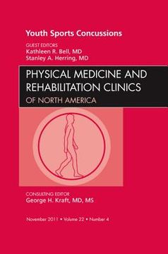 portada Youth Sports Concussions, an Issue of Physical Medicine and Rehabilitation Clinics: Volume 22-4