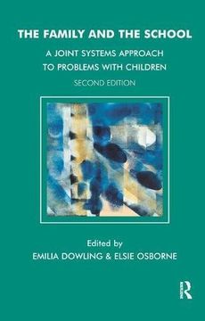 portada The Family and the School: A Joint Systems Approach to Problems With Children (en Inglés)