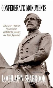 portada Confederate Monuments: Why Every American Should Honor Confederate Soldiers and Their Memorials (en Inglés)