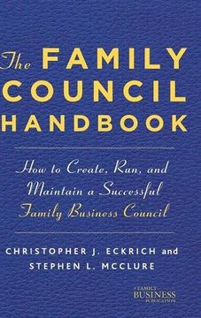 portada The Family Council Handbook: How to Create, Run, and Maintain a Successful Family Business Council (a Family Business Publication) (en Inglés)