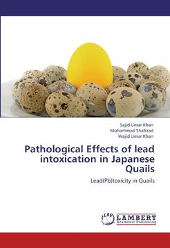 portada Pathological Effects of Lead Intoxication in Japanese Quails (en Inglés)