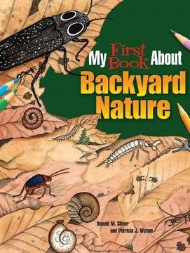 portada My First Book About Backyard Nature: Ecology for Kids! (Dover Children's Science Books) (in English)
