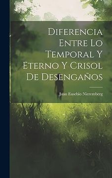 portada Diferencia Entre lo Temporal y Eterno y Crisol de Desengaños (in Spanish)