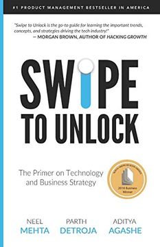 portada Swipe to Unlock: The Primer on Technology and Business Strategy (Fast Forward Your Product Career: The two Books Required to Land any pm Job) (en Inglés)
