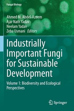 portada Industrially Important Fungi for Sustainable Development: Volume 1: Biodiversity and Ecological Perspectives (in English)