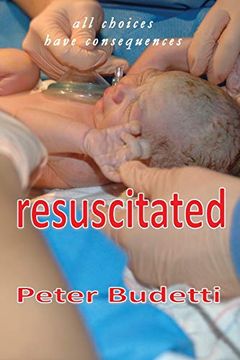 portada Resuscitated: All Choices Have Consequences (in English)