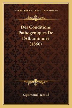 portada Des Conditions Pathogeniques De L'Albuminurie (1860) (en Francés)