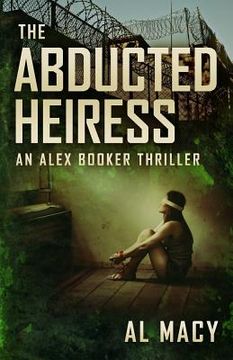 portada The Abducted Heiress: An Alex Booker Thriller (in English)