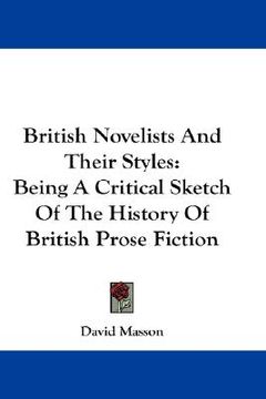 portada british novelists and their styles: being a critical sketch of the history of british prose fiction (en Inglés)