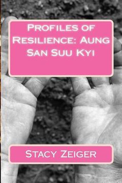 portada Profiles of Resilience: Aung San Suu Kyi (in English)