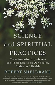 portada Science and Spiritual Practices: Transformative Experiences and Their Effects on our Bodies, Brains, and Health (in English)
