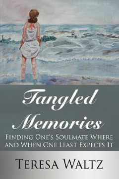 portada tangled memories: finding one's soulmate where and when one least expects it (en Inglés)