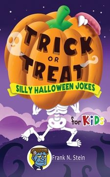 portada Trick or Treat Silly Halloween Jokes for Kids (en Inglés)