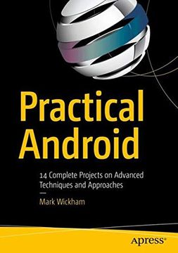 portada Practical Android: 14 Complete Projects on Advanced Techniques and Approaches 