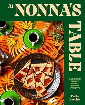 portada At Nonna's Table: One Italian Family's Recipes, Shared With Love (en Inglés)