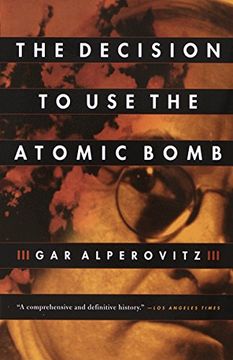portada The Decision to use the Atomic Bomb (en Inglés)
