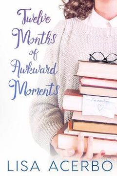 portada Twelve Months of Awkward Moments (in English)