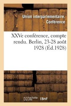 portada Xxve Conférence, Compte Rendu. Berlin, 23-28 Août 1928 (in French)