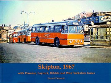 portada Skipton 1967, With Pennine, Laycock, Ribble and West Yorkshire Buses (en Inglés)
