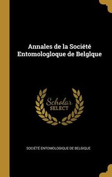 portada Annales de la Société Entomologloque de Belglque (in French)