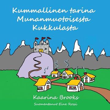 portada Kummallinen tarina Munanmuotoisesta Kukkulasta (en Finlandés)