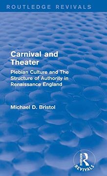 portada Carnival and Theater (Routledge Revivals): Plebian Culture and the Structure of Authority in Renaissance England (en Inglés)