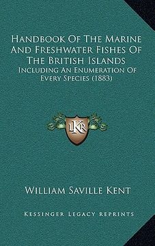 portada handbook of the marine and freshwater fishes of the british islands: including an enumeration of every species (1883) (en Inglés)