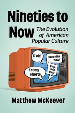 portada Nineties to Now: The Evolution of American Popular Culture (en Inglés)