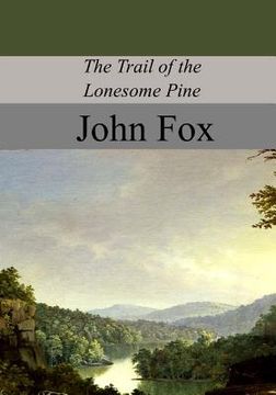 portada The Trail of the Lonesome Pine (in English)
