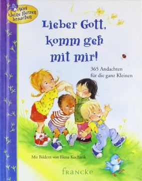 portada Lieber Gott, komm geh mit mir!: 365 Andachten für die ganz Kleinen (in German)