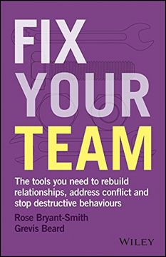 portada Fix Your Team: The Tools you Need to Rebuild Relationships, Address Conflict and Stop Destructive Behaviours (en Inglés)