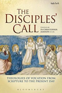 portada The Disciples' Call: Theologies of Vocation from Scripture to the Present Day