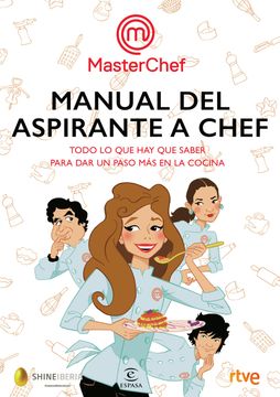 portada Manual del Aspirante a Chef: Todo lo que hay que Saber Para sar un Paso más en la Cocina