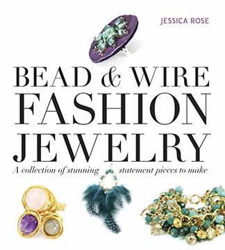 portada Bead & Wire Fashion Jewelry: A Collection of Stunning Statement Pieces to Make