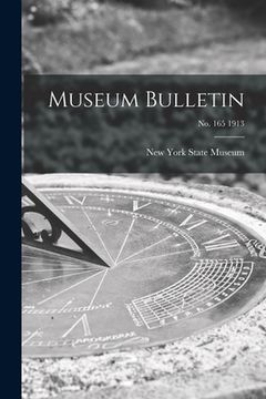 portada Museum Bulletin; no. 165 1913 (en Inglés)