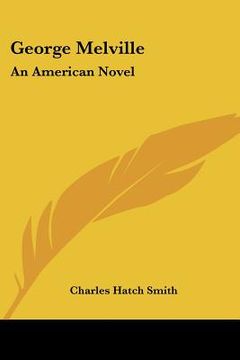 portada george melville: an american novel (en Inglés)