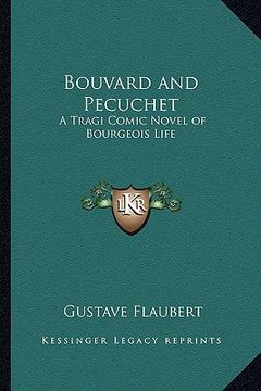 portada bouvard and pecuchet: a tragi comic novel of bourgeois life (en Inglés)