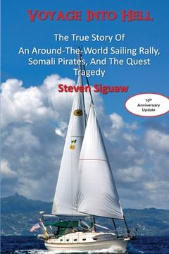 portada Voyage Into Hell: The True Story of a Sailing Rally, Somali Pirates and the Quest Tragedy
