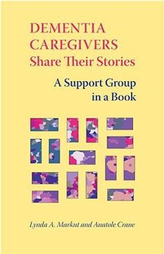 portada dementia caregivers share their stories: a support group in a book (en Inglés)
