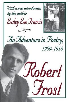 portada Robert Frost: An Adventure in Poetry, 1900-1918 (en Inglés)