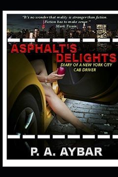 portada Asphalt's Delights: Diary of a New York City Cab Driver (en Inglés)
