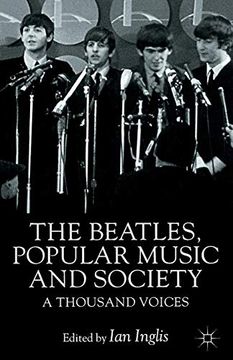 portada The Beatles, Popular Music and Society: A Thousand Voices (en Inglés)