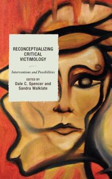 portada Reconceptualizing Critical Victimology: Interventions and Possibilities (in English)