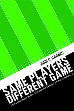 portada Same Players, Different Game: An Examination of the Commercial College Athletics Industry (in English)